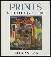 Prints: A Collector's Guide