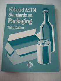 Selected Astm Standards on Packaging/Pcn: 03-410091-11