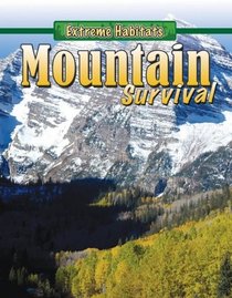 Mountain Survival (Extreme Habitats)