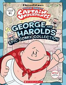 George and Harold's Epic Comix Collection Vol. 1 (Epic Tales of Captain Underpants TV)