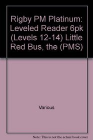 Little Red Bus, the Grade 1: Rigby PM Platinum, Leveled Reader 6pk (Levels 12-14) (PMS)
