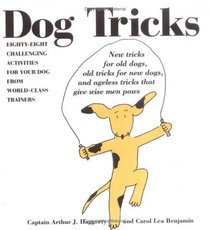Dog Tricks : Eighty-Eight Challenging Activities for Your Dog from World-Class Trainers