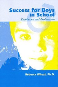Success for Boys in School: Excellence and Exuberance