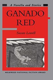Ganado Red: A Novella and Stories
