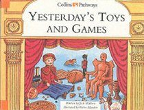 Yesterday's Toys and Games (Collins Pathways)