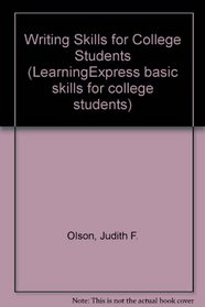 Writing Skills for College Students (Learningexpress Basic Skills for College Students)