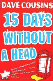 Fifteen Days without a Head