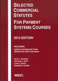 Selected Commercial Statutes For Payment Systems Courses, 2012