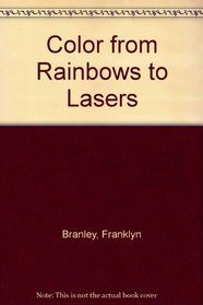 Color From Rainbows to Lasers