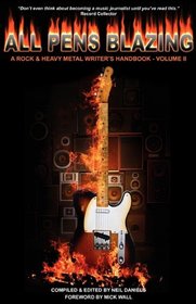 All Pens Blazing: A Rock & Heavy Metal Writer's Handbook - Volume II