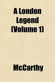 A London Legend (Volume 1)