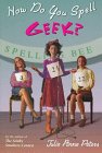 How Do You Spell Geek?