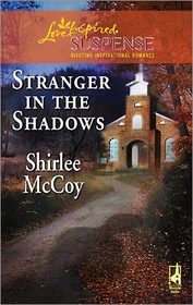 Stranger in the Shadows (Lakeview, Bk 6) (Love Inspired Suspense, No 76)
