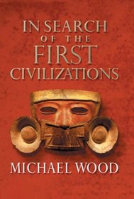 In Search of the First Civilizations