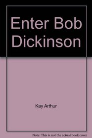 Enter Bob Dickinson
