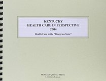 Kentucky Health Care in Perspective 2004