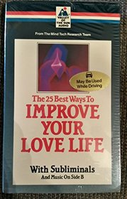 Improve Your Love Life (25 Best Ways...)