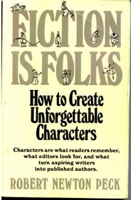 Fiction Is Folks: How to Create Unforgettable Characters