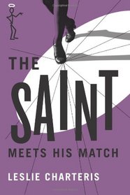 The Saint Meets his Match (The Saint Series)