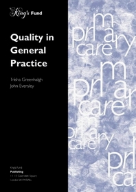 Quality in General Practice (King's Fund primary care series)