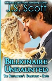 Billionaire Undaunted: The Billionaire's Obsession ~ Zane (Volume 9)