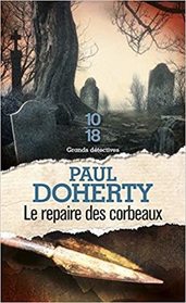Le Repaire des corbeaux (The House of Crows) (Sorrowful Mysteries of Brother Athelstan, Bk 6) (French Edition)