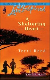 A Sheltering Heart (Steeple Hill Love Inspired, No 362) (Larger Print)