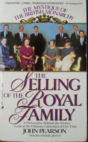 The Selling of the Royal Family: The Mystique of the British Monarchy