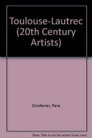 Toulouse-Lautrec (20th Century Artists)