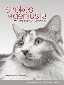 Strokes Of Genius 8: Expressive Texture (Strokes of Genius: The Best of Drawing)