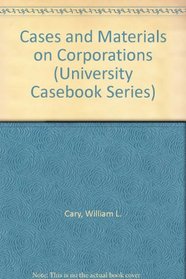 Cases And Materials On Corporations, Concise Seventh Edition