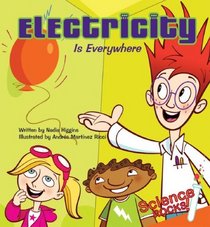 Electricity Is Everywhere (Science Rocks!)