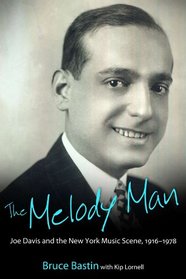 The Melody Man: Joe Davis and the New York Music Scene, 1916-1978 (American Made Music Series)