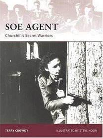 SOE Agent: Churchill's Secret Warriors