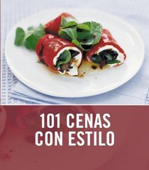 101 cenas con estilo/ 101 Smart Suppers (Spanish Edition)