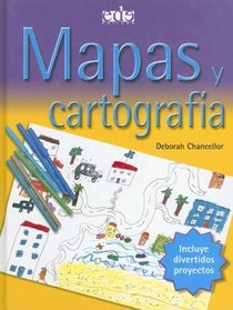 Mapas Y Cartografia/ Maps and Cartography (Spanish Edition)