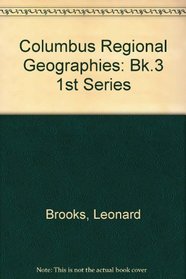 Columbus Regional Geographies: Bk.3 1st Series