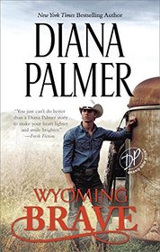 Wyoming Brave (Wyoming Men, Bk 6)