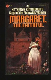 Margaret, the Faithful (Saga of the Phenwick Women, 3)