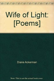 Wife of light: [poems]