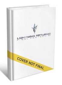 Lightning Returns: Final Fantasy XIII: The Complete Official Guide - Collector's Edition