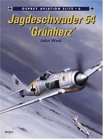 Jagdgeschwader 54 : 'Grunherz' (Osprey Aviation Elite 6)