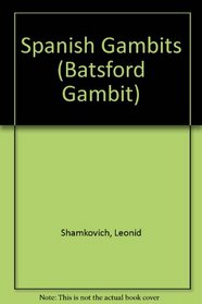 Spanish Gambits (Batsford Gambit)