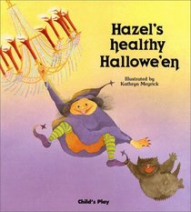 Hazel's Healthy Halloween (Child's Play Library)