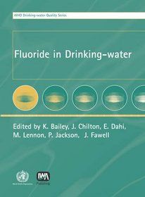 Fluoride in Drinking-water (World Health Organisation Drinking Water)