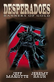 Desperadoes: Banners Of Gold (Desperadoes)