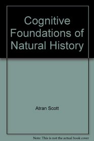 Cognitive foundations of natural history: Towards an anthropology of science