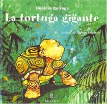 La Tortuga Gigante (Cuentos De La Selva)