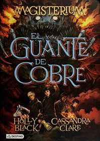 El guante de cobre. Magisterium 2 (Spanish Edition)