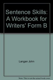 Sentence Skills: A Workbook for Writers' Form B